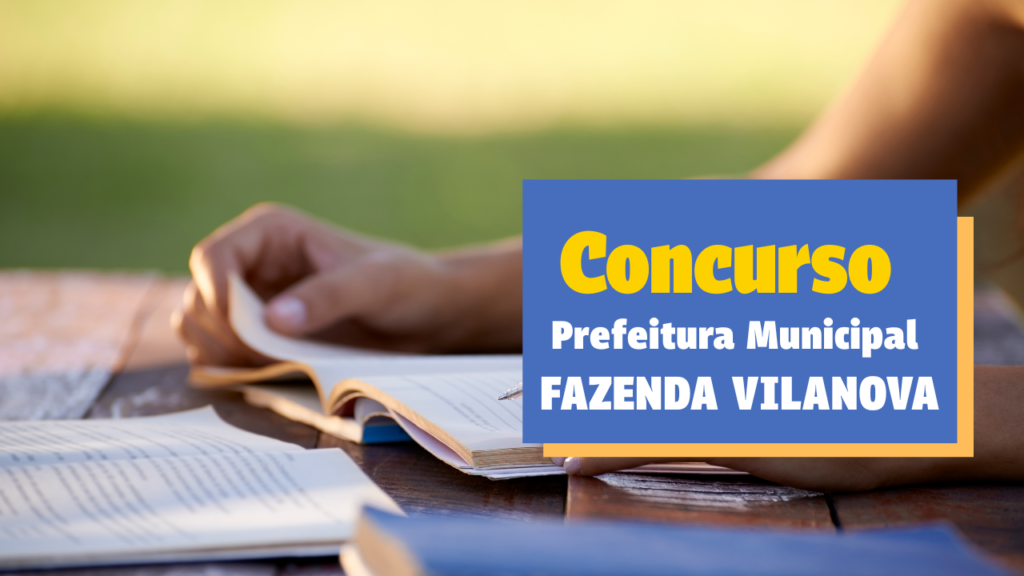 CONCURSO FAZENDA VILANOVA: Tudo que você precisa saber!