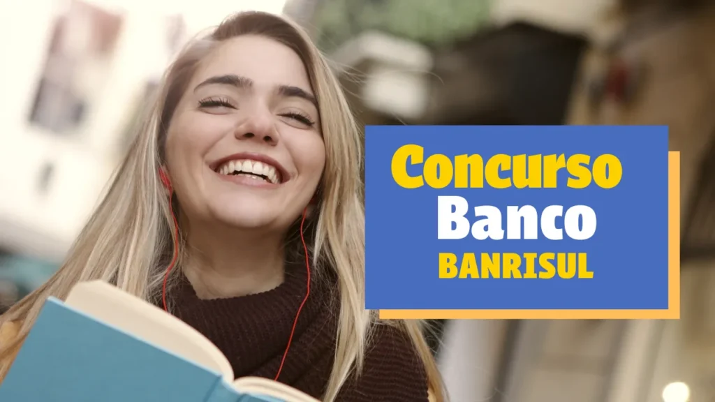 Concurso para BANRISUL: tudo o que você precisa saber!